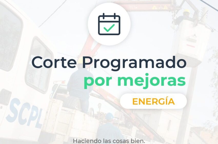  CORTES DE ENERGÍA ENTRE LAS 8 Y 12 HS. POR PEDIDO DE TRANSPA Y DE SCPL POR MEJORAS