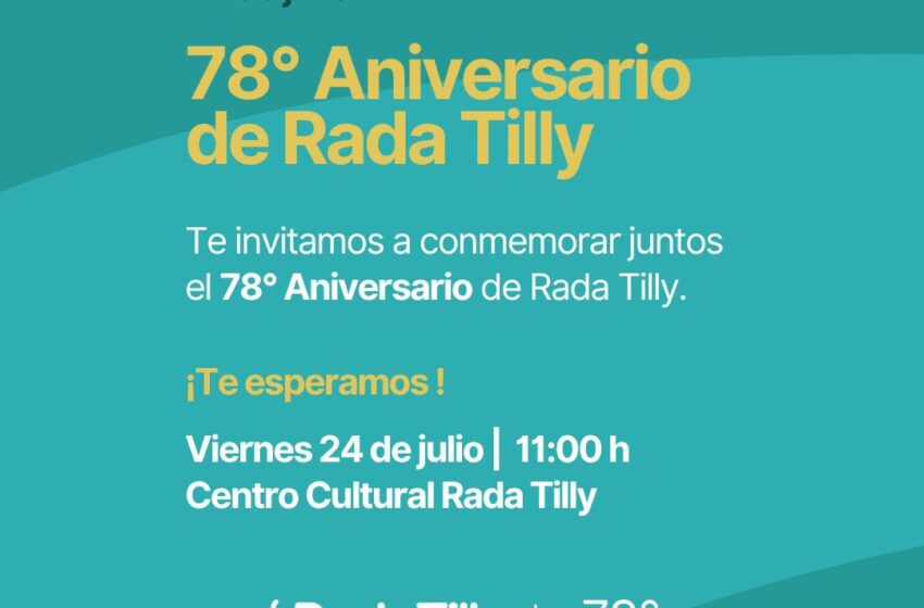  Rada Tilly celebra sus 78 años con una semana de actividades, espectáculos y transmisión especial en vivo