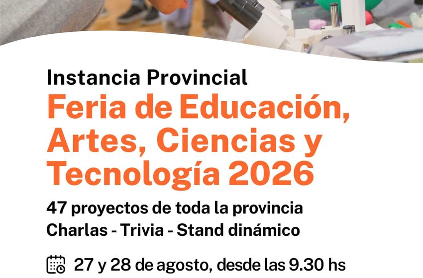  Provincia invita a participar de la Feria Provincial de Educación, Artes, Ciencias y Tecnología